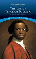 Life of Olaudah Equiano: Or Gustavus Vassa, the African цена и информация | Биографии, автобиогафии, мемуары | kaup24.ee