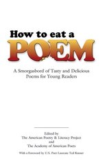 How to Eat a Poem: A Smorgasbord of Tasty and Delicious Poems for Young Readers цена и информация | Поэзия | kaup24.ee