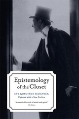 Epistemology of the Closet, Updated with a New Preface 2nd Revised edition hind ja info | Ühiskonnateemalised raamatud | kaup24.ee
