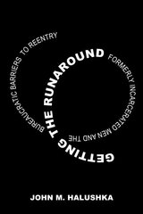 Getting the Runaround: Formerly Incarcerated Men and the Bureaucratic Barriers to Reentry hind ja info | Majandusalased raamatud | kaup24.ee