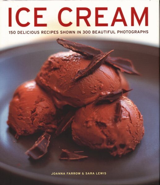 Ice Cream: 150 delicious recipes shown in 300 beautiful photographs цена и информация | Retseptiraamatud  | kaup24.ee