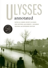 Ulysses Annotated: Revised and Expanded Edition Anniversary edition, Revised and Expanded Edition цена и информация | Исторические книги | kaup24.ee