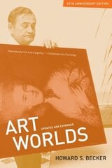 Art Worlds, 25th Anniversary Edition: 25th Anniversary edition, Updated and Expanded 2nd Revised edition цена и информация | Книги по социальным наукам | kaup24.ee