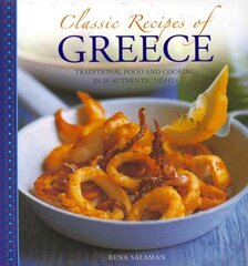 Classic Recipes of Greece: Traditional Food and Cooking in 25 Authentic Dishes цена и информация | Книги рецептов | kaup24.ee