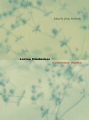 Lorine Niedecker: Collected Works Revised ed. hind ja info | Luule | kaup24.ee