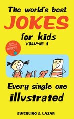 The World's Best Jokes for Kids Volume 1: Every Single One Illustrated hind ja info | Noortekirjandus | kaup24.ee