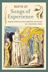Songs of Experience: Modern American and European Variations on a Universal Theme New edition цена и информация | Исторические книги | kaup24.ee