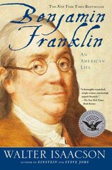 Benjamin Franklin: An American Life New edition цена и информация | Биографии, автобиогафии, мемуары | kaup24.ee