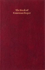 Book of Common Prayer, Enlarged Edition, Burgundy, CP420 701B Burgundy Enlarged edition hind ja info | Usukirjandus, religioossed raamatud | kaup24.ee