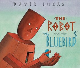 The Robot and the Bluebird hind ja info | Väikelaste raamatud | kaup24.ee
