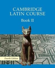 Cambridge Latin Course Book 2 Student's Book 4th Edition 4th Revised edition, Bk. II, Cambridge Latin Course Book 2 Student's Book цена и информация | Книги для подростков и молодежи | kaup24.ee