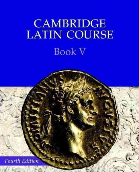 Cambridge Latin Course Book 5 Student's Book 4th Edition 4th Revised edition, Cambridge Latin Course Book 5 Student's Book hind ja info | Noortekirjandus | kaup24.ee