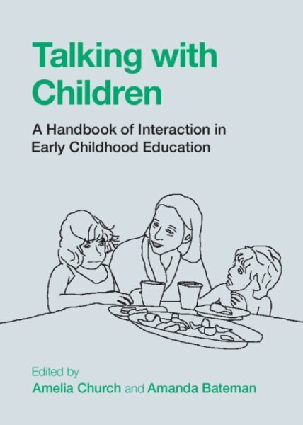 Talking with Children: A Handbook of Interaction in Early Childhood Education New edition цена и информация | Ühiskonnateemalised raamatud | kaup24.ee