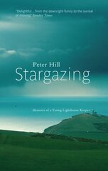 Stargazing: Memoirs of a Young Lighthouse Keeper Main hind ja info | Elulooraamatud, biograafiad, memuaarid | kaup24.ee