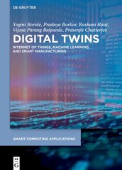 Digital Twins: Internet of Things, Machine Learning, and Smart Manufacturing цена и информация | Книги по экономике | kaup24.ee