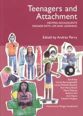 Teenagers and Attachment: Helping Adolescents Engage with Life and Learning цена и информация | Книги по социальным наукам | kaup24.ee