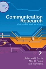Communication Research: Strategies and Sources 7th edition hind ja info | Ühiskonnateemalised raamatud | kaup24.ee