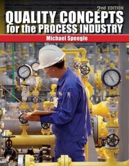 Quality Concepts for the Process Industry International Edition hind ja info | Ühiskonnateemalised raamatud | kaup24.ee