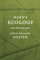 Marx's Ecology: Materialism and Nature цена и информация | Книги по социальным наукам | kaup24.ee