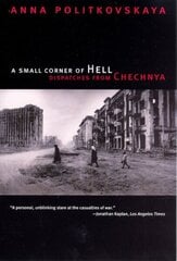 Small Corner of Hell: Dispatches from Chechnya New edition цена и информация | Исторические книги | kaup24.ee