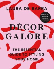 Decor Galore: The Essential Guide to Styling Your Home hind ja info | Tervislik eluviis ja toitumine | kaup24.ee