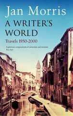 Writer's World: Travels 1950-2000 Main цена и информация | Путеводители, путешествия | kaup24.ee