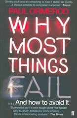 Why Most Things Fail: Evolution, Extinction and Economics Main цена и информация | Книги по экономике | kaup24.ee