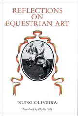 Reflections on Equestrian Art hind ja info | Kunstiraamatud | kaup24.ee