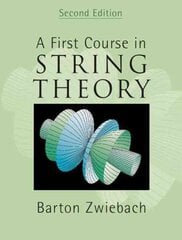 A First Course in String Theory, 2nd Revised edition hind ja info | Majandusalased raamatud | kaup24.ee