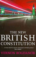 The New British Constitution hind ja info | Majandusalased raamatud | kaup24.ee