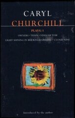 Churchill Plays: 1: Owners; Traps; Vinegar Tom; Light Shining in Buckinghamshire; Cloud Nine цена и информация | Рассказы, новеллы | kaup24.ee
