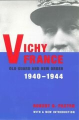 Vichy France: Old Guard and New Order 1940-1944 hind ja info | Ajalooraamatud | kaup24.ee
