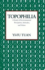 Topophilia: A Study of Environmental Perceptions, Attitudes, and Values hind ja info | Ühiskonnateemalised raamatud | kaup24.ee