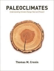 Paleoclimates: Understanding Climate Change Past and Present hind ja info | Ühiskonnateemalised raamatud | kaup24.ee
