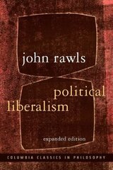 Political Liberalism Expanded Edition hind ja info | Ühiskonnateemalised raamatud | kaup24.ee