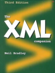 The XML Companion, 3rd edition hind ja info | Majandusalased raamatud | kaup24.ee