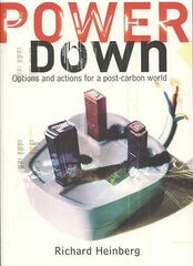 Powerdown: Options and Actions for a Post-carbon Society 2nd Revised edition цена и информация | Книги по социальным наукам | kaup24.ee