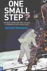One Small Step?: The Great Moon Hoax and the Race to Dominate Earth from Space hind ja info | Tervislik eluviis ja toitumine | kaup24.ee