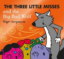Three Little Misses and the Big Bad Wolf, The Three Little Misses and the Big Bad Wolf цена и информация | Книги для малышей | kaup24.ee
