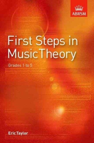 First Steps in Music Theory: Grades 1-5, Grades 1 to 5 цена и информация | Noortekirjandus | kaup24.ee