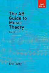 AB Guide to Music Theory, Part II, Pt.2 цена и информация | Книги об искусстве | kaup24.ee