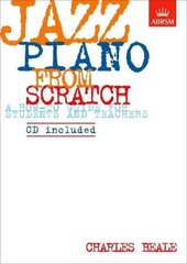 Jazz Piano from Scratch: a how-to guide for students and teachers hind ja info | Kunstiraamatud | kaup24.ee