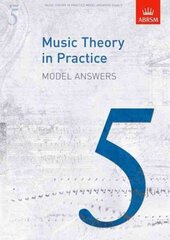 Music Theory in Practice Model Answers, Grade 5, Grade 5, Answers hind ja info | Kunstiraamatud | kaup24.ee