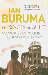 Wages of Guilt: Memories of War in Germany and Japan Main hind ja info | Ajalooraamatud | kaup24.ee