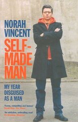 Self-Made Man: My Year Disguised as a Man Main hind ja info | Elulooraamatud, biograafiad, memuaarid | kaup24.ee