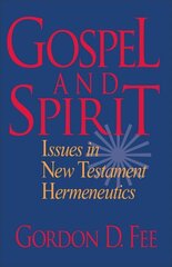 Gospel and Spirit - Issues in New Testament Hermeneutics: Issues in New Testament Hermeneutics цена и информация | Духовная литература | kaup24.ee