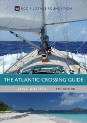 Atlantic Crossing Guide 7th edition: RCC Pilotage Foundation 7th edition цена и информация | Книги о питании и здоровом образе жизни | kaup24.ee