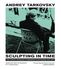 Sculpting in Time: Reflections on the Cinema New edition цена и информация | Книги об искусстве | kaup24.ee