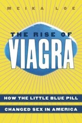 Rise of Viagra: How the Little Blue Pill Changed Sex in America New edition цена и информация | Книги по социальным наукам | kaup24.ee