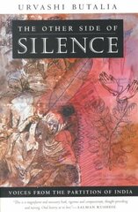 The Other Side of Silence: Voices from the Partition of India hind ja info | Ajalooraamatud | kaup24.ee